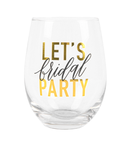 STEMLESS WINE GLASS "LET'S BRIDAL PARTY"